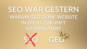 Bild mit Schriftzug SEO war gestern Warum GEO für Website in die KI Zukunft katapultiert