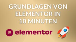 blog thumbnail Grundlagen von Elementor in 10 minuten